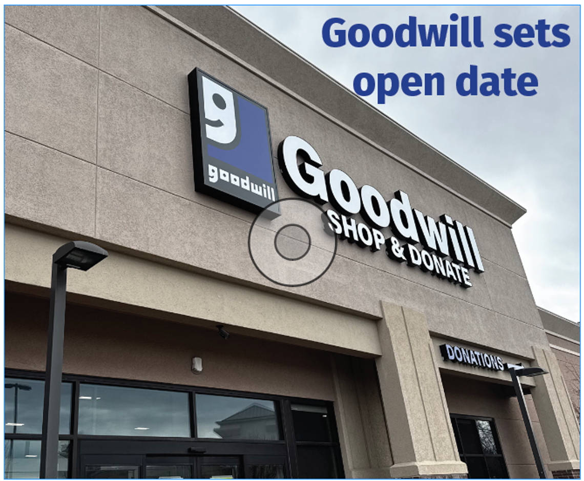 Goodwill set to open March 15 at south end of town